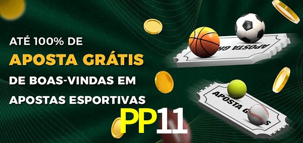 PP11 Ate 100% de Aposta Gratis